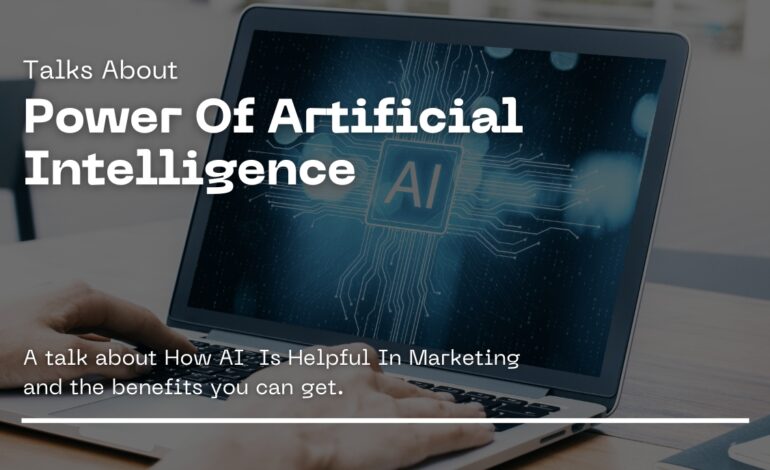 The Power Of Artificial Intelligence: Smart Marketing